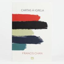 Cartas À Igreja - Francis Chan