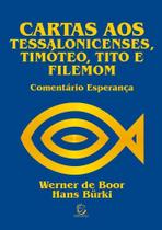 Cartas Aos Tessalonicenses, Timóteo, Tito e Filemom