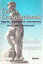 Cartas Constitucionais Império, República Autoritarismo Cartas Constitucionais Império, República Autoritarismo