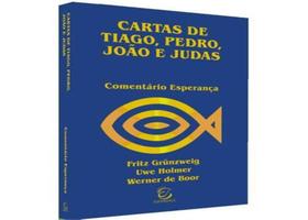 Cartas De Tiago, Pedro, João e Judas 1ºED.