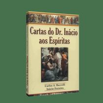 Cartas Do Dr. Inácio Aos Espíritas