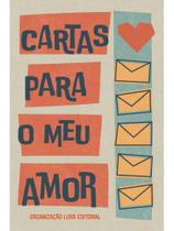 CARTAS PARA O MEU AMOR - 1ª EDIÇÃO - 2024