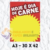 Cartaz Hoje é dia de Carne 30 x 42 (A3) - 100 unidades - Embalagens e Papéis Brilhante