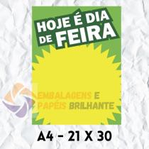Cartaz Hoje é dia de Feira 225g 21 x 30 (A4) - 100 unidades - Embalagens E Papéis Brilhante