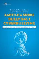 Cartilha sobre Bullying e Cyberbullying: Um Papo com Todos os Educadores - Paco Editorial