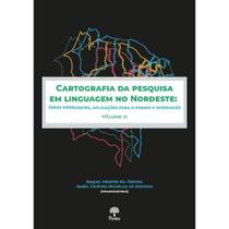 Cartografia Da Pesquisa Em Linguagem No Nordeste: Áreas Emergentes, Aplicações Para O Ensino E Interfaces - Vol. 3 - PONTES Cartografia Da Pesquisa Em Linguagem No Nordeste: Áreas Emergentes, Aplicações Para O Ensino E Interfaces - Vol. 3 - PONTES