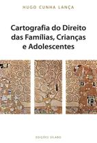Cartografia do Direito das Famílias, Crianças e Adolescentes Cartografia do Direito das Famílias, Crianças e Adolescentes