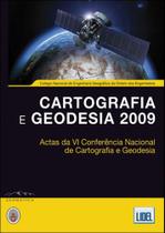 Cartografia e Geodésia 2009 -Actas da VI Conferência Nacional de Cartografia e Geodésia