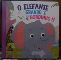 Cartonado gr - o elefante grande e gordinho!! - PE DA LETRA Cartonado gr - o elefante grande e gordinho!! - PE DA LETRA