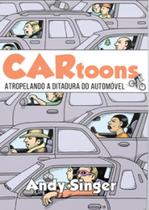 Cartoons: atopelando a ditadura do automóvel - AUTONOMIA LITERARIA