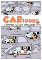 Cartoons: atopelando a ditadura do automóvel - AUTONOMIA LITERARIA