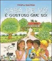 Casa De Vó é Gostoso Que Só - Editora Cuca Fresca