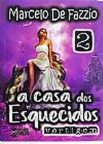 Casa dos esquecidos,a - vertigem