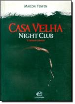 Casa Velha Night Club e Outros Contos Casa Velha Night Club e Outros Contos