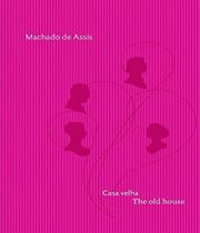 Casa velha / the old house vol 03 edicao bilingue