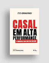 Casal Em Alta Performance - 8 Príncipios Para Uma Vida Melhor Casal Em Alta Performance - 8 Príncipios Para Uma Vida Melhor