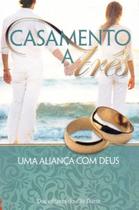 CASAMENTO A TRêS - 02ED/18 - MUNDO CRISTAO