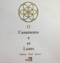 Casamento e as luzes, o - IDEA EDITORA Casamento e as luzes, o - IDEA EDITORA