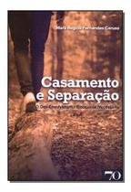 Casamento e Separação - O Des-Envolvimento Emocional Necessário Casamento e Separação - O Des-Envolvimento Emocional Necessário