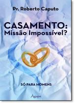 Casamento: Missão Impossível - Só Para Homens