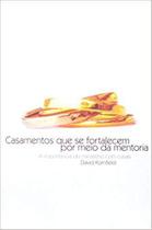 Casamentos Que Se Fortalecem Por Meio Da Mentoria - David Konfield 5575 - VIDA