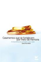 Casamentos Que Se Fortalecem Por Meio Da Mentoria - David Konfield 5575 - VIDA