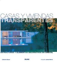 Casas Y Viviendas Transparentes Estructuras Y Elementos Decorativos En Cristal