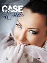 Case com Estilo - o Casamento Como Você Sempre Sonhou Case com Estilo - o Casamento Como Você Sempre Sonhou