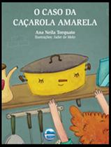 Caso da cacarola amarela, o - ELEMENTAR