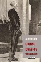 Caso dreyfus, o verdades e lendas