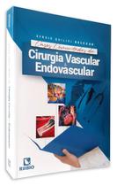 Casos comentados de cirurgia vascular e endovascular - RUBIO