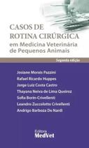 Casos de Rotina Cirurgica em Medicina Veterinaria de Pequenos Animais