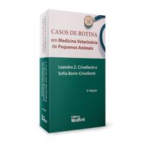 Casos de rotina em medicina veterinária de pequenos animais Casos de rotina em medicina veterinária de pequenos animais