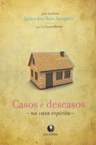 Casos e descasos-na casa espirita - LACHATRE EDITORA Casos e descasos-na casa espirita - LACHATRE EDITORA