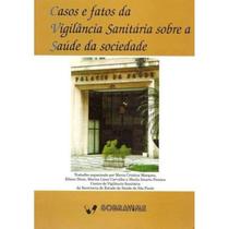 Casos e Fatos da Vigilância Sanitária Sobre a Saúde da Sociedade - Sobravime