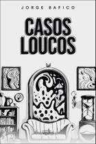 Casos loucos Casos loucos