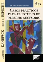 Casos prácticos para el estudio de derecho sucesorio Casos prácticos para el estudio de derecho sucesorio