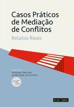 Casos Práticos de Mediação de Conflitos - Relatos Reais Casos Práticos de Mediação de Conflitos - Relatos Reais