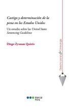 Castigo y determinación de la pena en los Estados Unidos - Un estudio sobre las United States Sentencing Guidelines