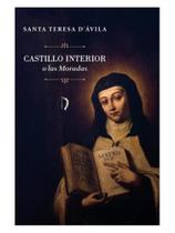 Castillo interior, o las moradas