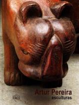 Catalogo - Arthur Pereira Esculturas - IMS EDITORA