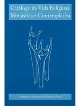 Catalogo da vida religiosa monastica e contemplati Catalogo da vida religiosa monastica e contemplati