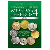 Catálogo Ilustrado Das Moedas Com Erros 4 Edição (2025)