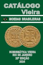 Catálogo Vieira De Moedas Brasileiras 20 Edição 2024