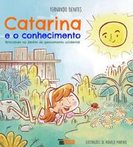 Catarina e o Conhecimento: Brincando No Jardim Do Pensamento Ocidental