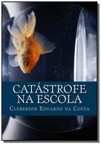 Catastrofe Na Escola