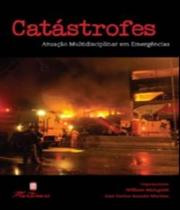 Catastrofes atuacao multidisciplinar em emergencias