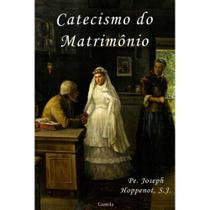 Catecismo do Matrimônio ( Pe. Joseph Hoppenot ) - Castela