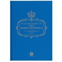 Catecismo sobre nossa senhora: adultos