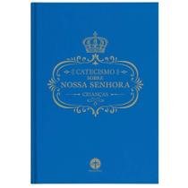 Catecismo Sobre Nossa Senhora: Crianças - SANTA CRUZ